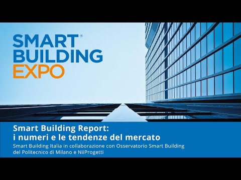 Smart Building Report: i numeri e le tendenze del mercato