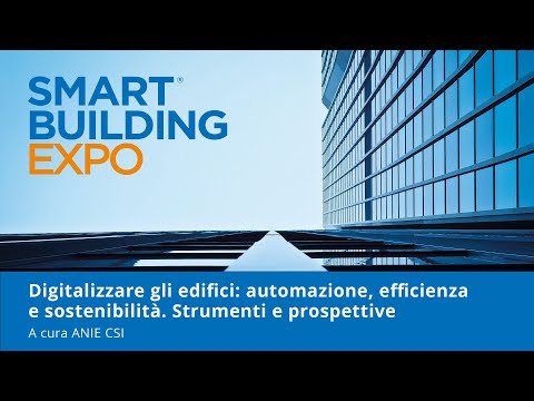 Digitalizzare gli edifici: automazione, efficienza e sostenibilità. Strumenti e prospettive